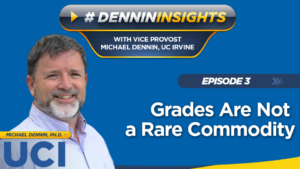 Dennin Insights – Grades are not a Rare Commodity