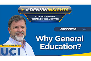 dennin insights 16 - why general education