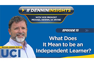 dennin insights 15 - what does it mean to be an independent learner